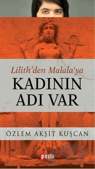 Lilith’den Malala’ya Kadının Adı Var