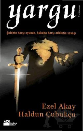 Yargu Şiddete Karşı Oyunun, Hukuka Karşı Adaletin Savaşı