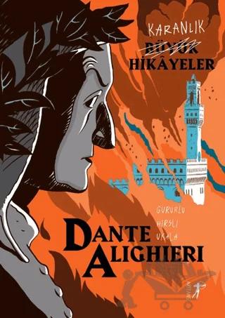 Karanlık Büyük Hikayeler: Dante Alighieri
