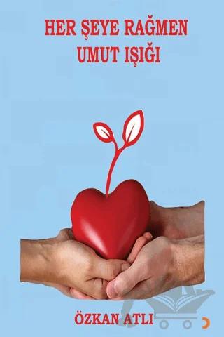 Her Şeye Rağmen Umut Işığı