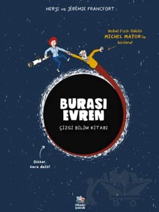 Burası Evren - Çizgi Bilim Kitabı