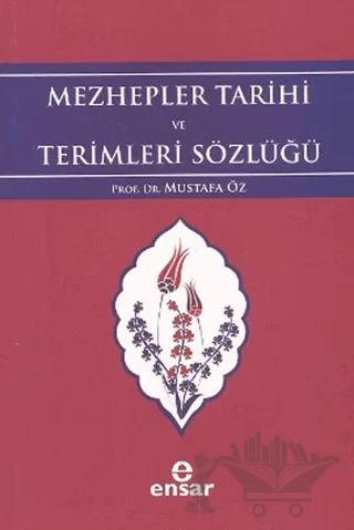 Mezhepler Tarihi ve Terimleri Sözlüğü