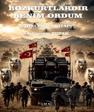 Bozkurtlardır Benim Ordum