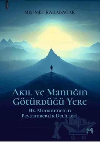 Akıl ve Mantığın Götürdüğü Yere
