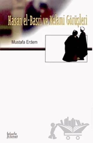 Hasan el-Basri ve Kelami Görüşleri