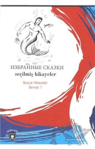 Seçilmiş Hikayeler Rusça Hikayeler Seviye 1