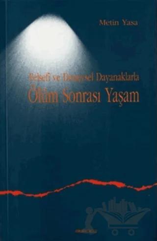 Felsefi ve Deneysel Dayanaklarla Ölüm Sonrası Yaşam