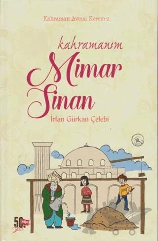 Kahraman Avcısı Kerem 2: Kahramanım Mimar Sinan