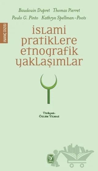 İslami Pratiklere Etnografik Yaklaşımlar