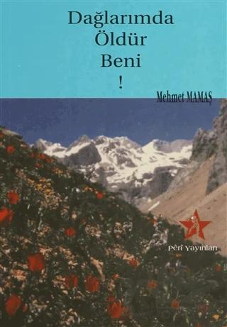 Dağlarımda Öldür Beni!