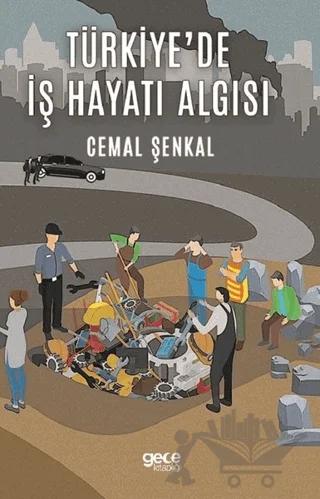 Türkiye'de İş Hayatı Algısı