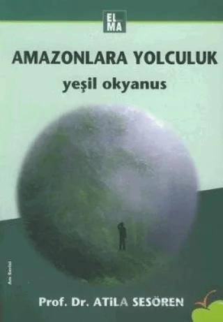 Amazonlara Yolculuk Yeşil Okyanus