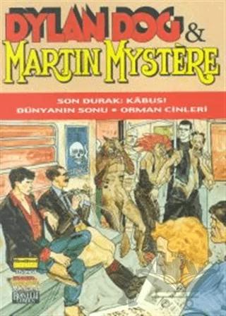 Dylan Dog and Martin Mystere Son Durak: Kabus! / Dünyanın Sonu / Orman Cinleri