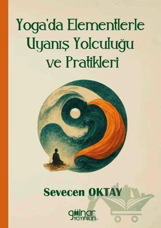 Yoga'da Elementlerle Uyanış Yolculuğu ve Pratikleri