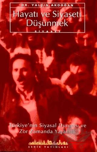 Hayatı ve Siyaseti Düşünmek