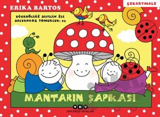 Uğurböceği Sevecen ile Salyangoz Tomurcuk 23 - Mantarın Şapkası