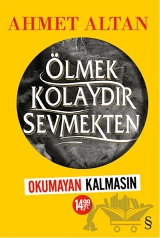 Ölmek Kolaydır Sevmekten (Kampanyalı)