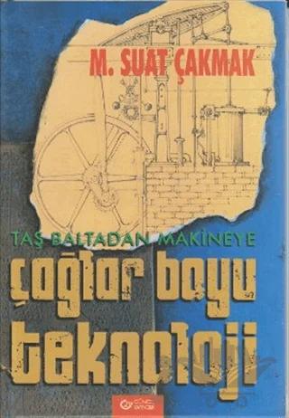 Taş Baltadan Makineye Çağlar Boyu Teknoloji