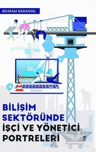 Bilişim Sektöründe İşçi ve Yönetici Portreleri