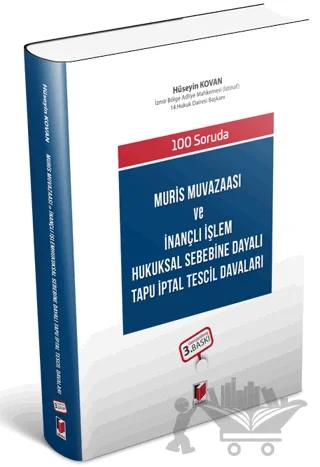 Muris Muvazaası ve İnançlı İşlem Hukuksal Sebebine Dayalı Tapu İptal Tescil Davaları