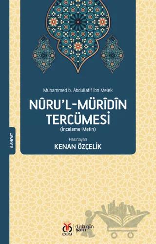 Nuru’l-Müridin Tercümesi (İnceleme-Metin)