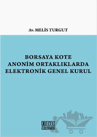 Borsaya Kote Anonim Ortaklıklarda Elektronik Genel Kurul