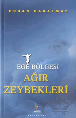 Ege Bölgesi Ağır Zeybekleri