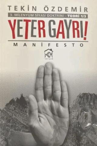 3. Milenyum Siyasi Doktrini Yeter Gayrı!