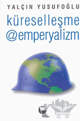 Küreselleşme @ Emperyalizm