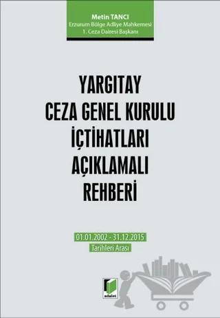 Yargıtay Ceza Genel Kurulu İçtihatları Açıklamalı Rehberi