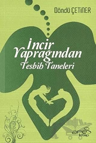 İncir Yaprağından Tesbih Taneleri