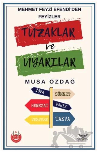 Mehmet Feyzi Efendi’den Feyizler - Tuzaklar ve Uyarılar