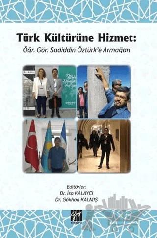 Türk Kültürüne Hizmet Öğr. Gör. Sadiddin Öztürk’e Armağan