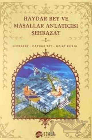 Haydar Bey ve Masallar Anlatıcısı Şehrazat 1