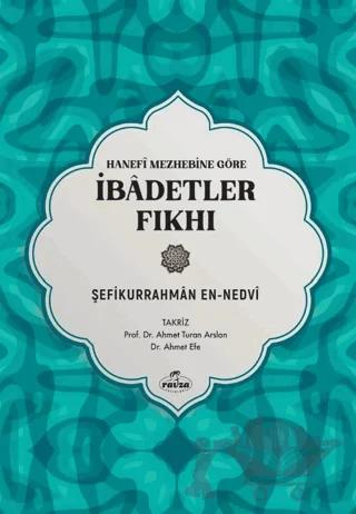 Hanefi Mezhebine Göre İbadetler Fıkhı