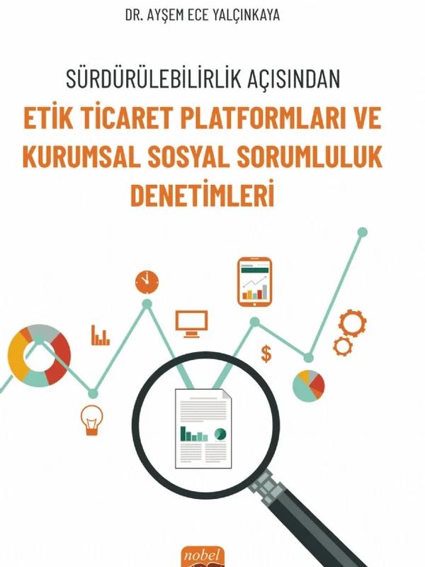 Sürdürülebilirlik Açısından Etik Ticaret Platformları ve Kurumsal Sosyal Sorumluluk Denetimleri