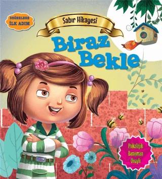 Sabır Hikayesi: Biraz Bekle