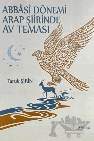 Abbasi Dönemi Arap Şiirinde Av Teması