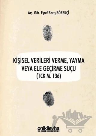 Kişisel Verileri Verme, Yayma veya Ele Geçirme Suçu (TCK M. 136)