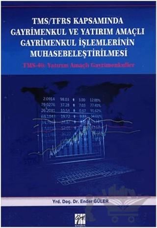 TMS/TFRS Kapsamında Gayrimenkul ve Yatırım Amaçlı Gayrimenkul İşlemlerinin Muhasebeleştirilmesi