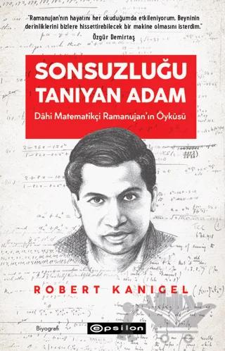 Sonsuzluğu Tanıyan Adam - Dahi Ramanujan'ın Hayranlık Uyandıran Yaşam Öyküsü