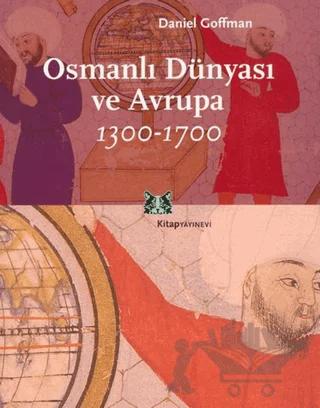 Osmanlı Dünyası ve Avrupa 1300-1700