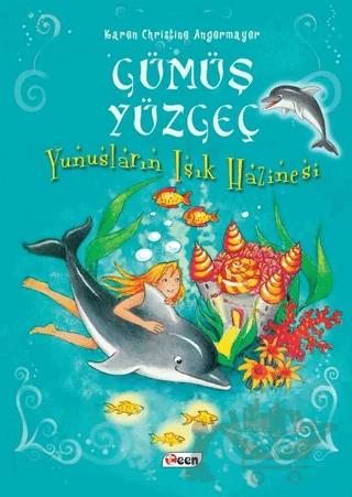 Gümüş Yüzgeç - Yunusların Işık Hazinesi