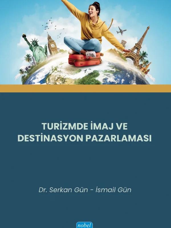 Turizmde İmaj ve Destinasyon Pazarlaması