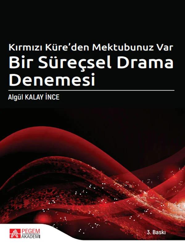 Kırmızı Küreden Mektubunuz Var Bir Süreçsel Drama Denemesi