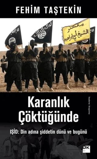 Karanlık Çöktüğünde – Fehim Taştekin – Doğan Kitap kitap kapağı