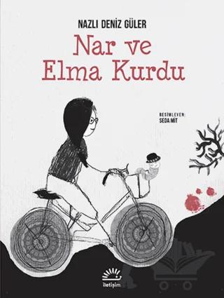 Nar ve Elma Kurdu – Nazlı Deniz Güler – İletişim Yayınevi kitap kapağı