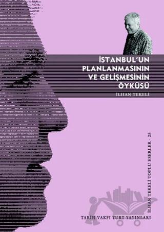 İstanbul’un Planlanmasının ve Gelişmesinin Öyküsü