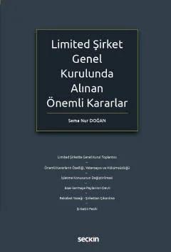 Limited Şirket Genel Kurulunda Alınan Önemli Kararlar