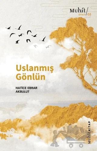 Uslanmış Gönlün